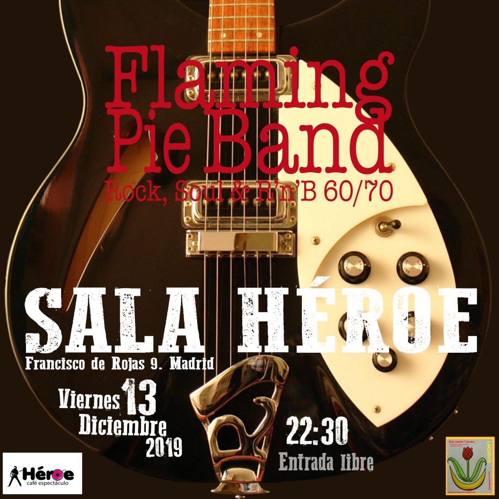Viernes 13 de diciembre 2019. Sala Héroe, Madrid. FLAMING PIE BAND, LA BANDA DE VERSIONES ROCK, POP Y SOUL 60 y 70 DE MADRID.